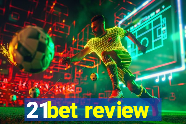 21bet review